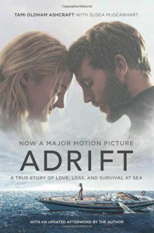 Adrift: Eine wahre Geschichte von Liebe, Verlust und Überleben auf See